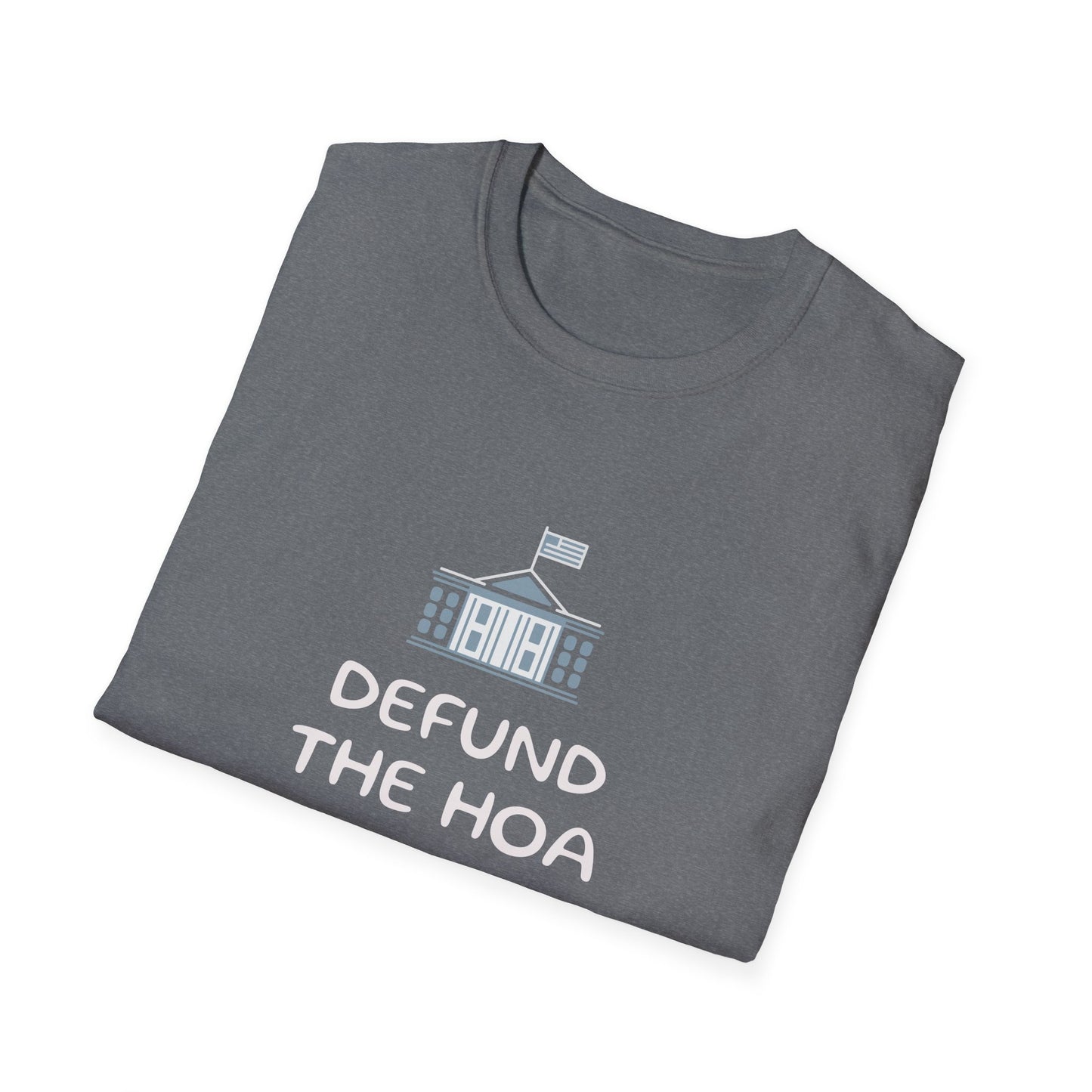 Defund the HOA - Gildan Soft Style