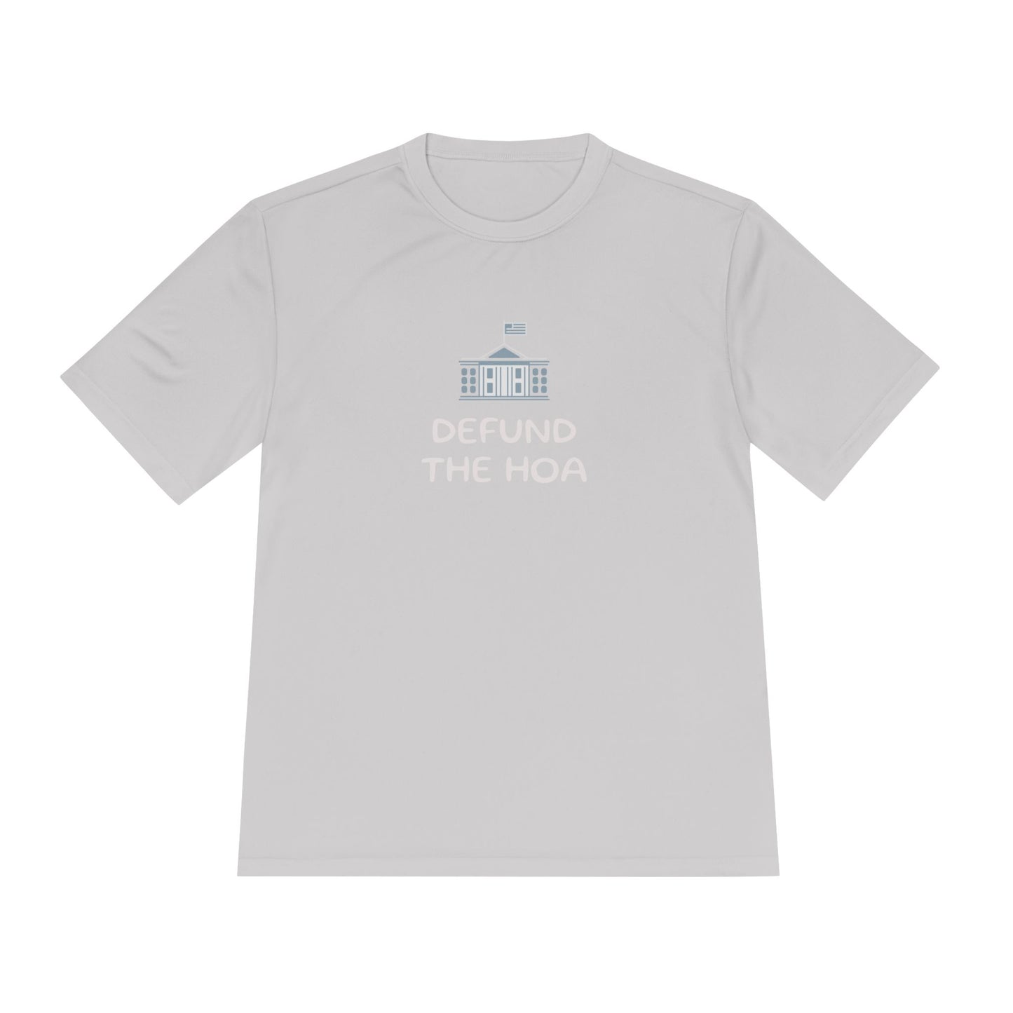 Defund the HOA - Unisex Moisture Wicking Dri Fit Tee - Comfortable Athletic Shirt for Activists