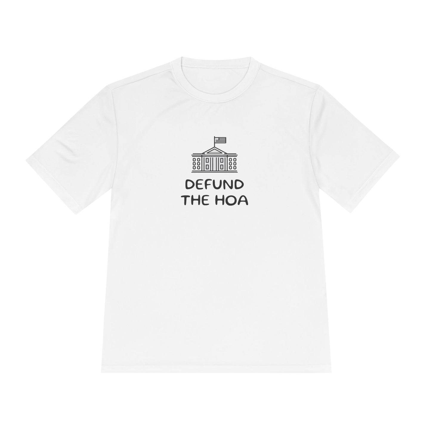 Defund the HOA - Unisex Moisture Wicking Dri Fit Tee - Comfortable Athletic Shirt for Activists