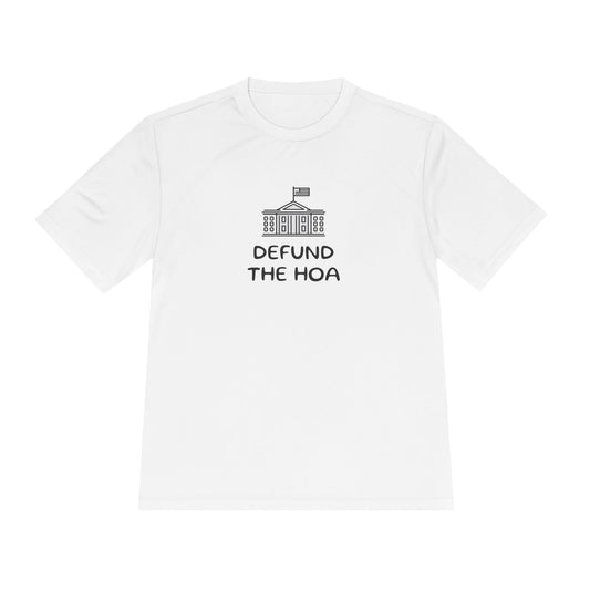 Defund the HOA - Unisex Moisture Wicking Dri Fit Tee - Comfortable Athletic Shirt for Activists