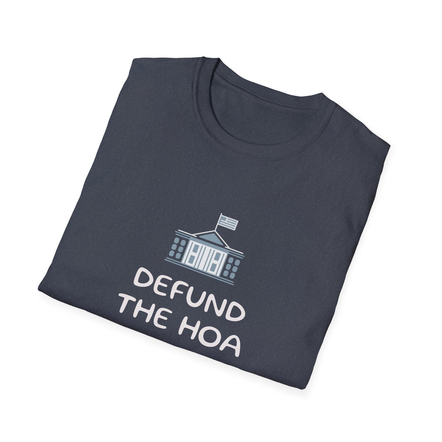 Defund the HOA - Gildan Soft Style