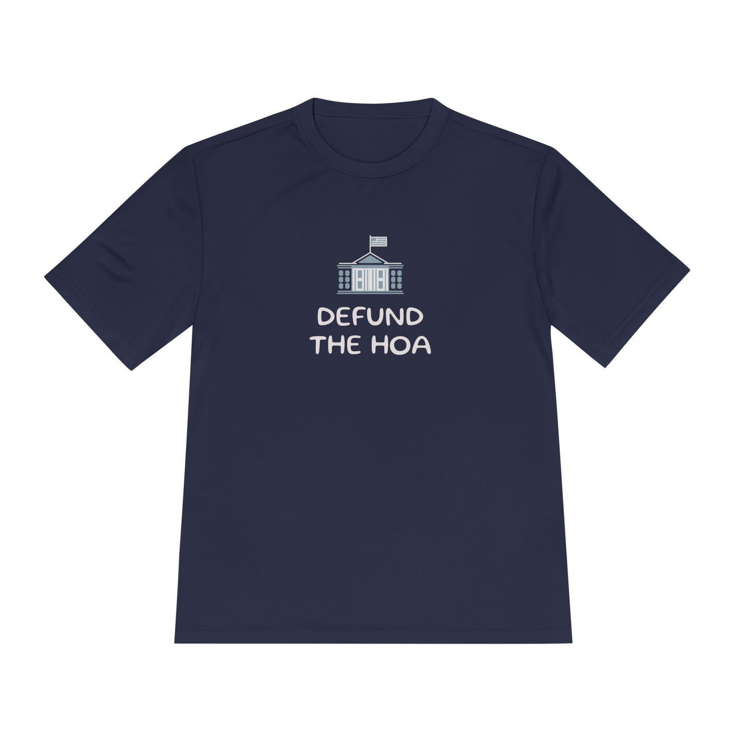 Defund the HOA - Unisex Moisture Wicking Dri Fit Tee - Comfortable Athletic Shirt for Activists