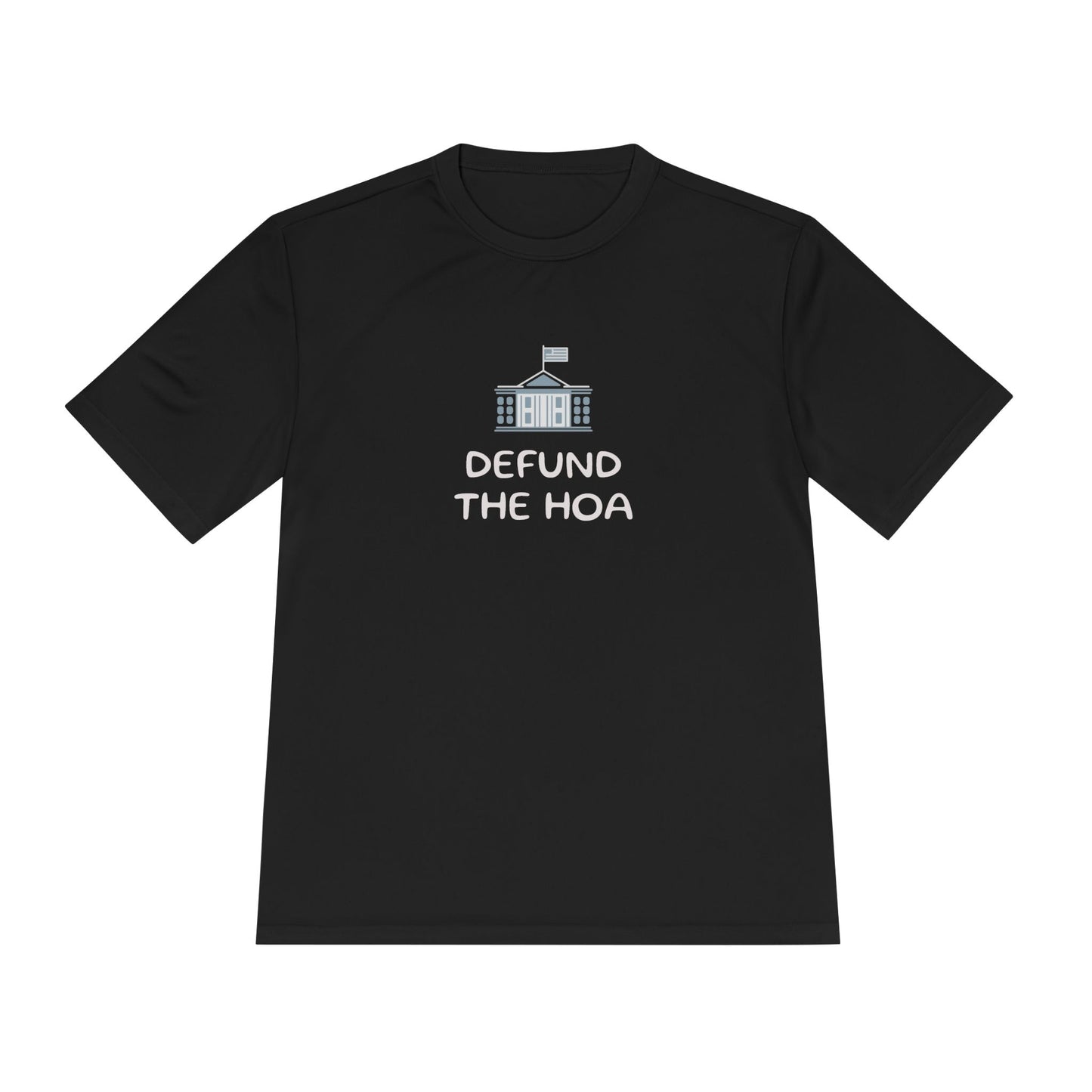 Defund the HOA - Unisex Moisture Wicking Dri Fit Tee - Comfortable Athletic Shirt for Activists